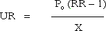 UR = P0 (RR – 1)/X