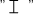 ''I''