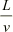 L/ν