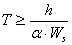 T = h / alfa * W_s