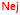 rødt nej