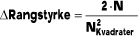 ΔRangstyrke = (2 · N) / (N2 Kvadrater)